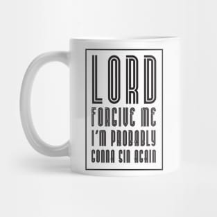 Lord forgive me-black Mug